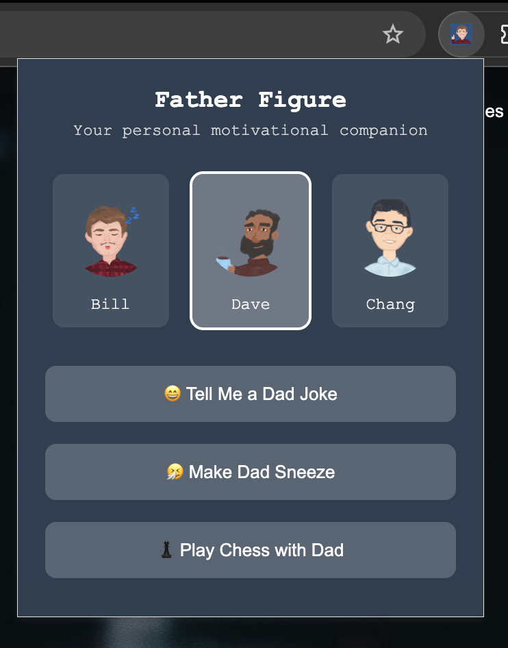 Father Figure browser extension popup with Bill, Dave, and Chang persona cards and quick action buttons